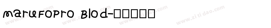MaruFoPro Blod字体转换